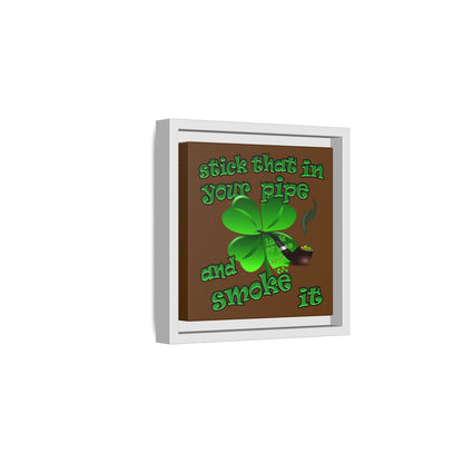 stick that in your pipe and smoke it - framed canvas art (brown)