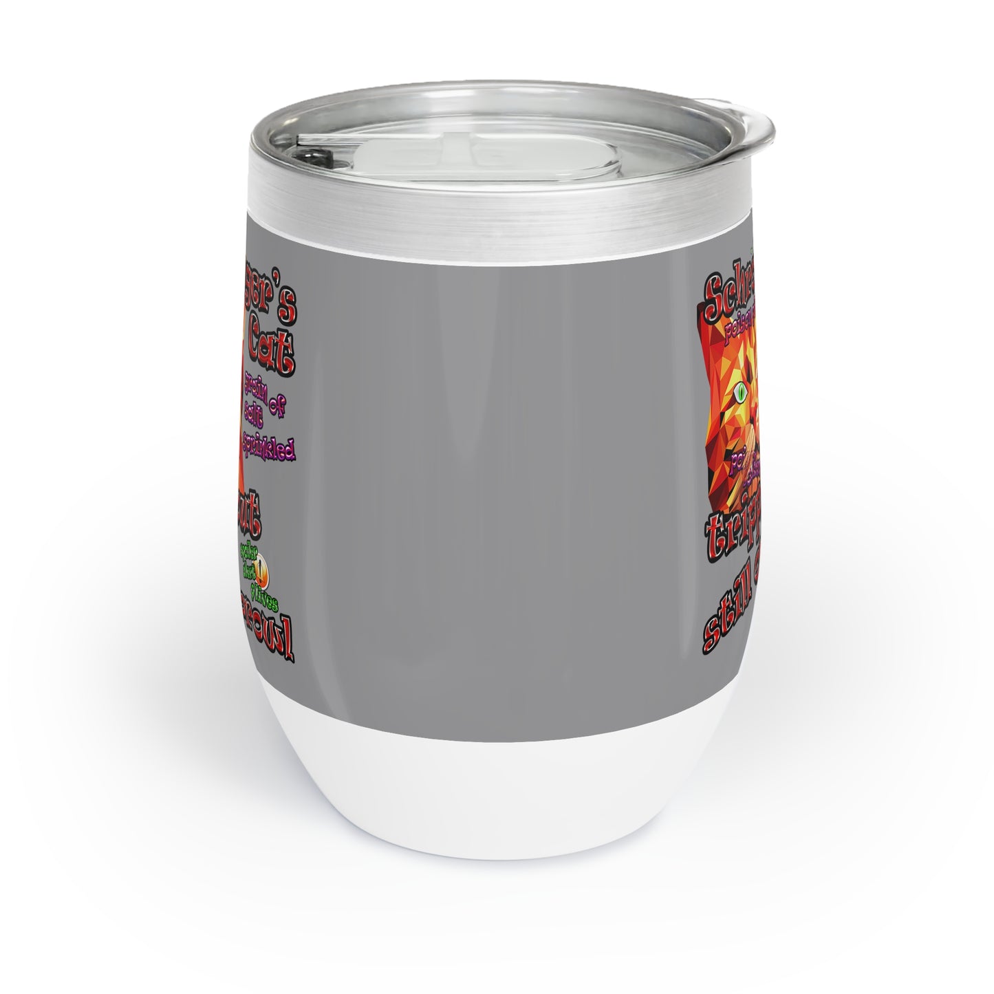 schrodinger's cat - Chill Wine Tumbler (grey)