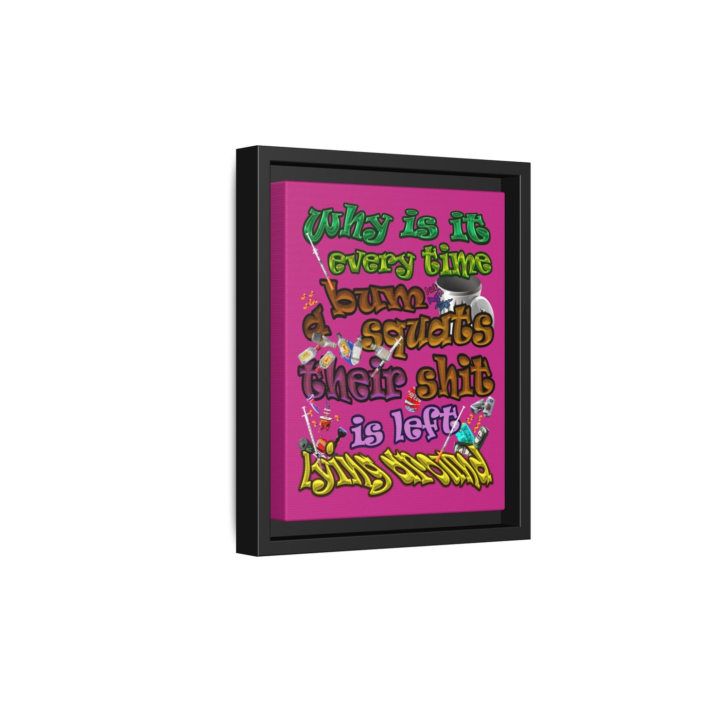 the bum's shit - framed canvas art (pink)