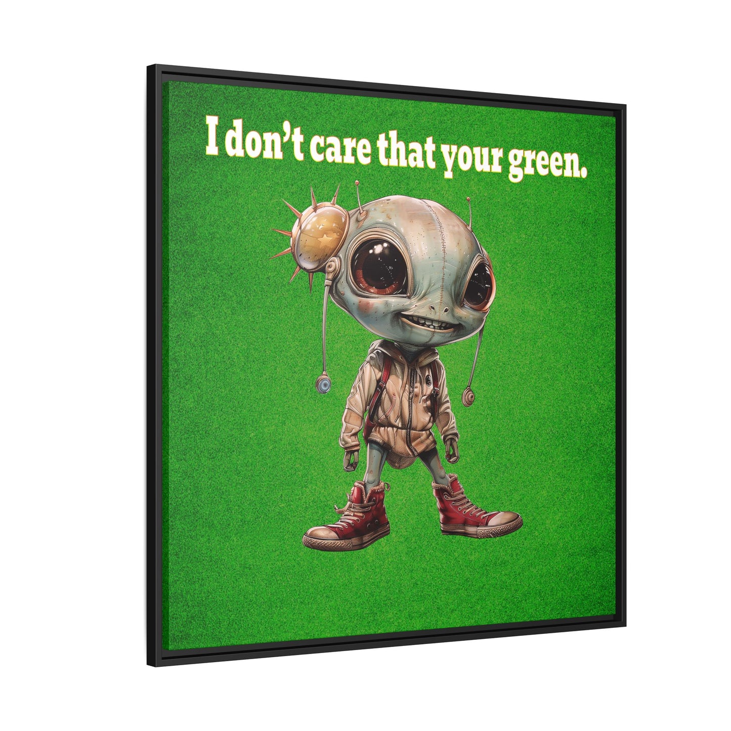 I don't care that your green - framed canvas art (green turf)