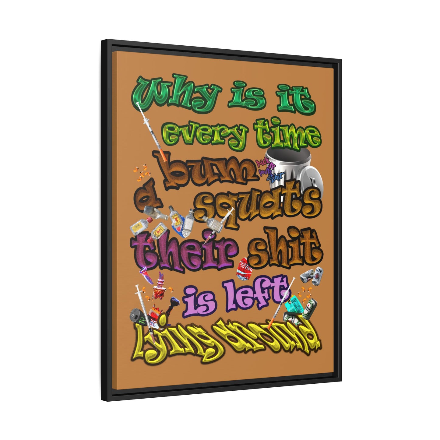 the bum's shit - framed canvas art (light brown)
