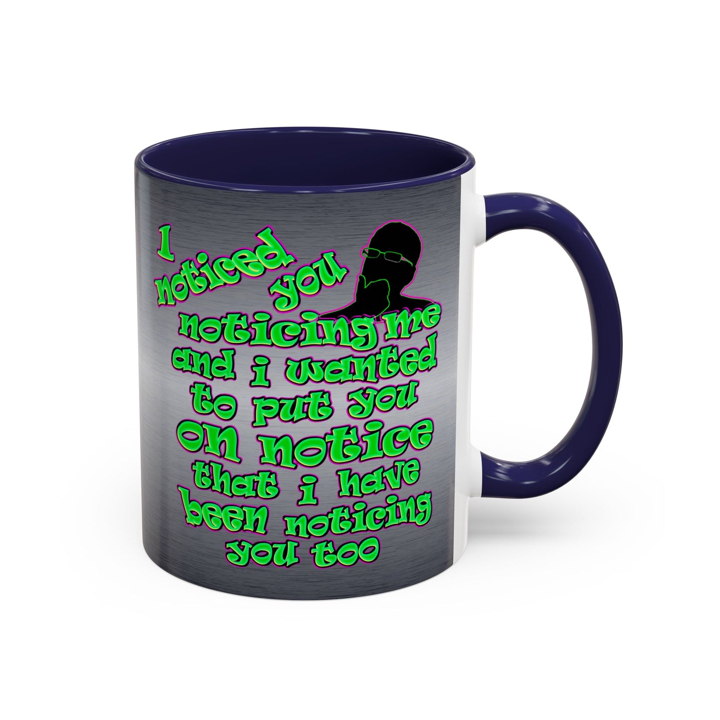 noticed you noticing - Accent Mug (brushed nickel)