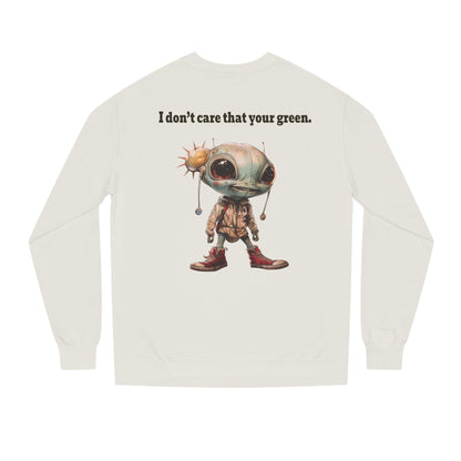 I don't care that your grey - Unisex Crew Neck Sweatshirt