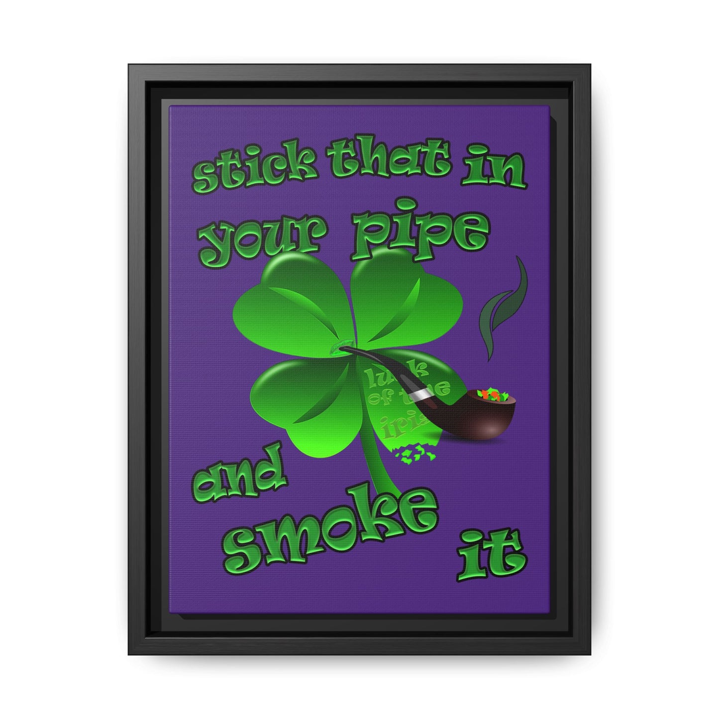 stick that in your pipe and smoke it - framed canvas art (purple)