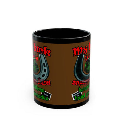 my luck - Black Mug (brown)