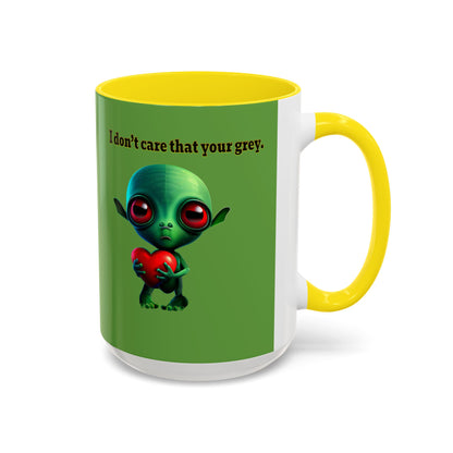 I don't care that your grey - Accent Mug (green)