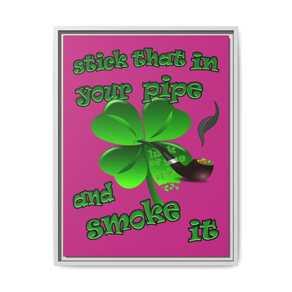 stick that in your pipe and smoke it - framed canvas art (pink)