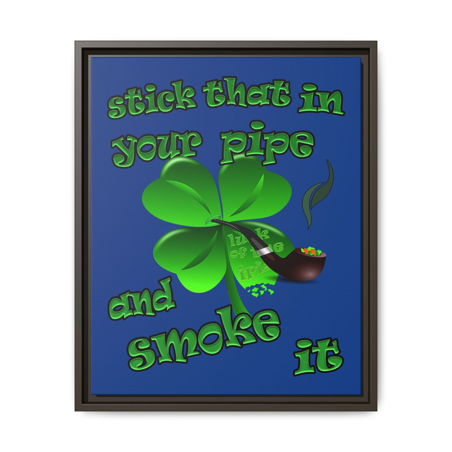 stick that in your pipe and smoke it - framed canvas art (dark blue)