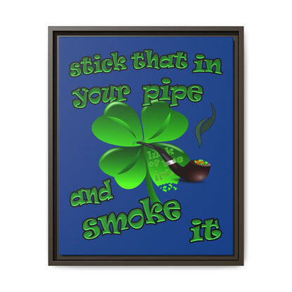 stick that in your pipe and smoke it - framed canvas art (dark blue)
