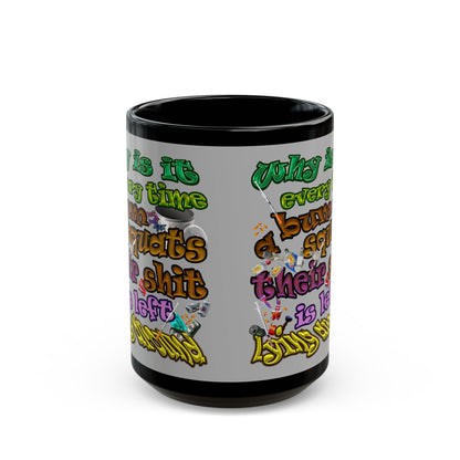 the bum's shit - Black Mug (light grey)