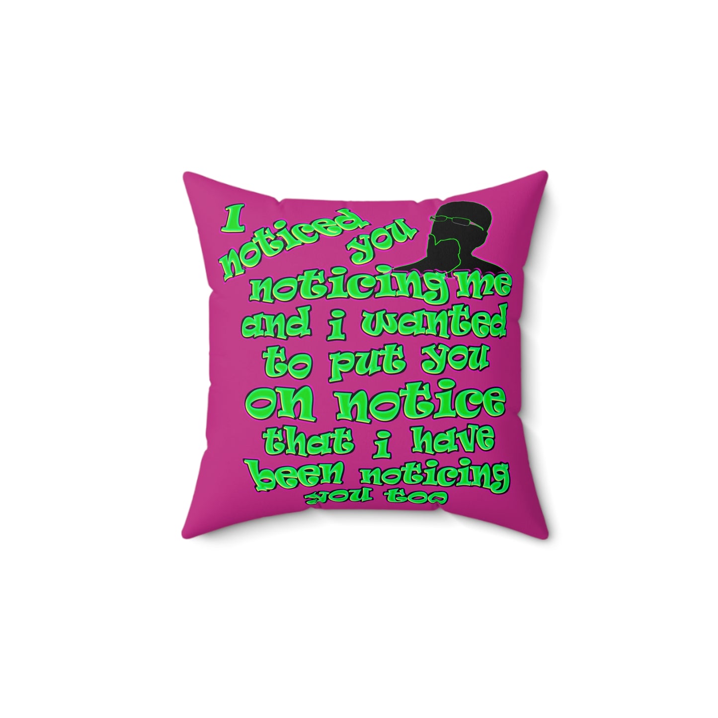 noticed you noticing - Spun Polyester Square Pillow - (pink)