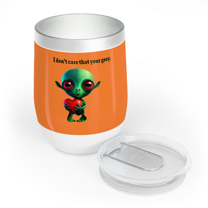 I don't care that your grey - Chill Wine Tumbler (crusta)