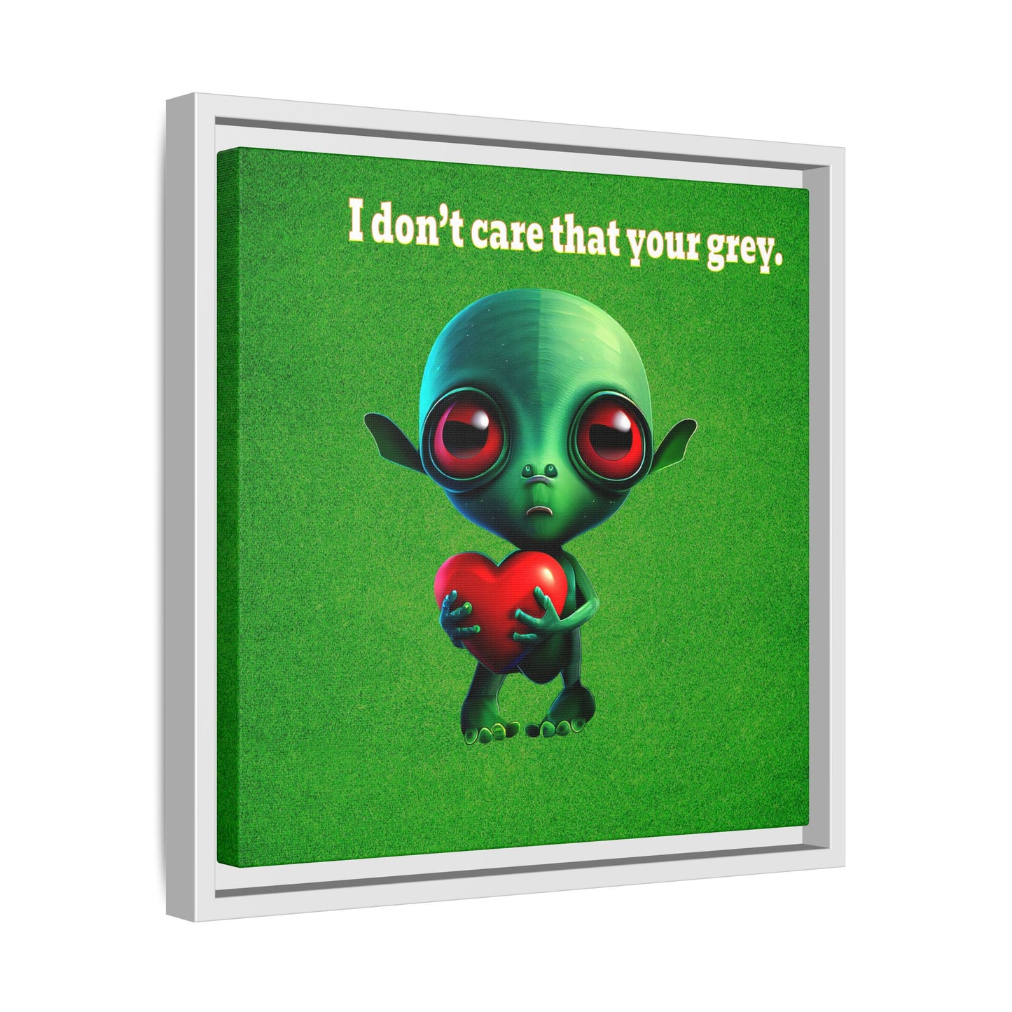 I don't care that your grey - framed canvas art (green turf)