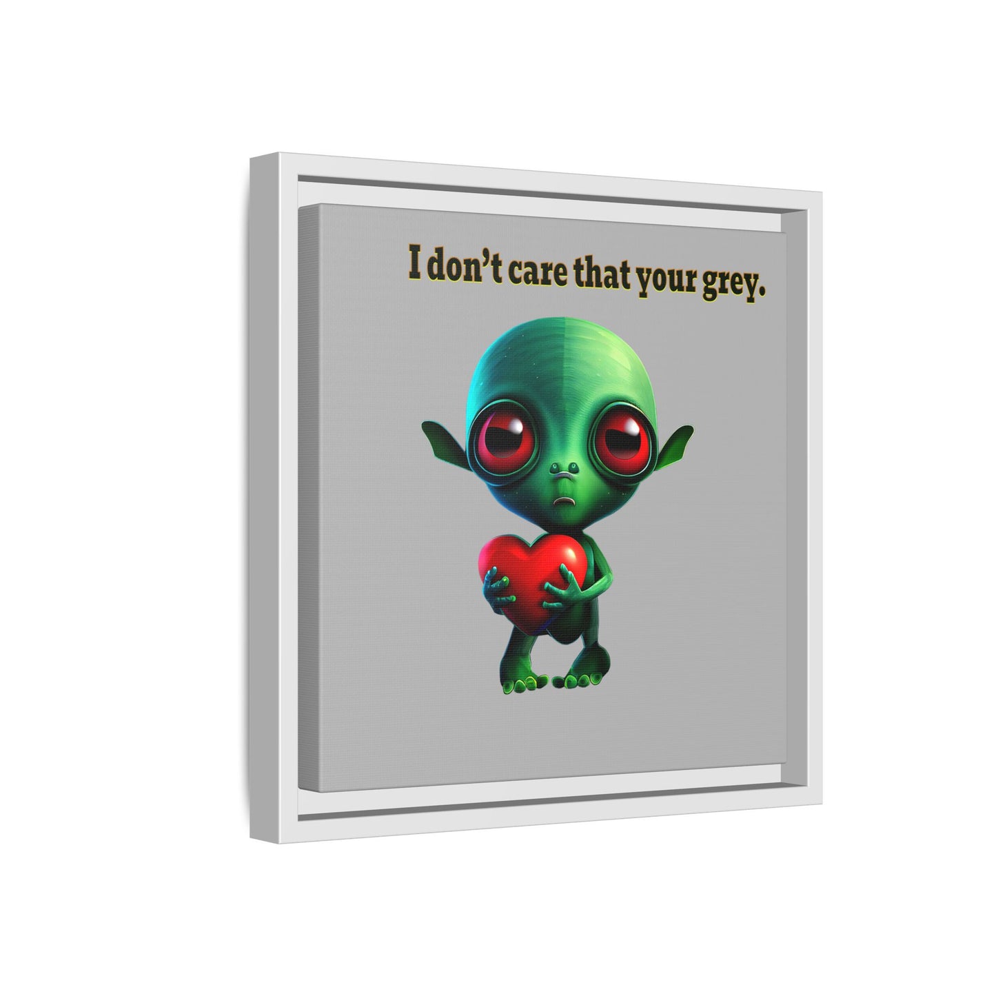 I don't care that your grey - framed canvas art (light grey)