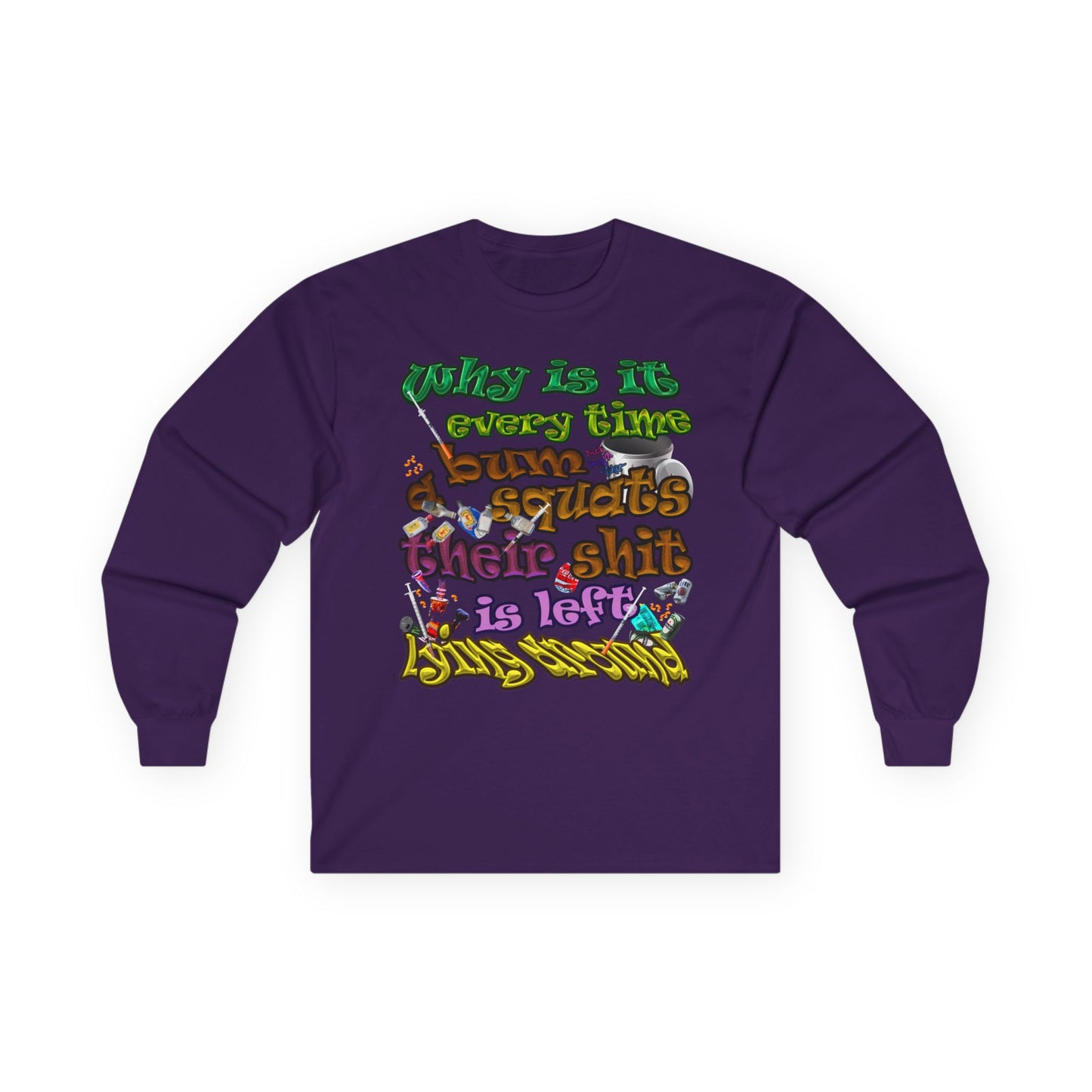 the bum's shit - Ultra Cotton Long Sleeve Tee