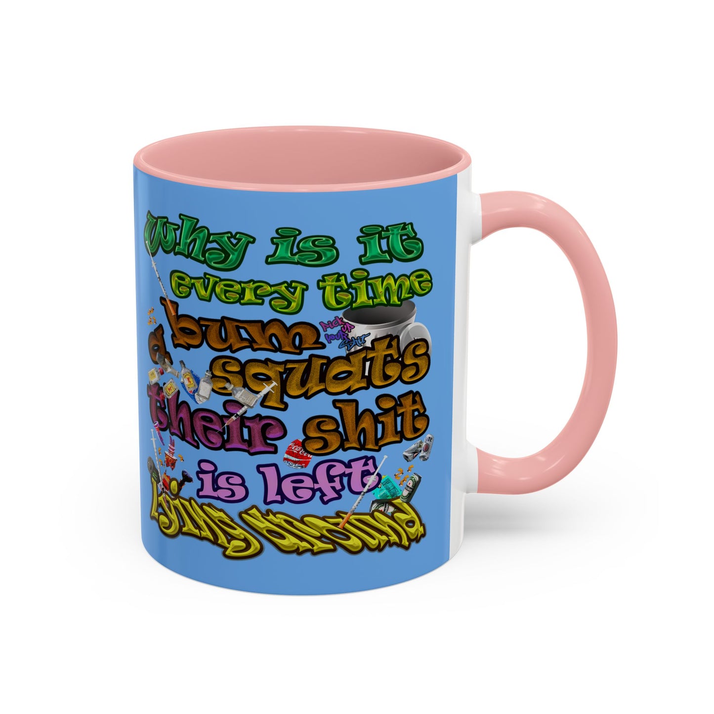 the bum's shit - Accent Mug (light blue)