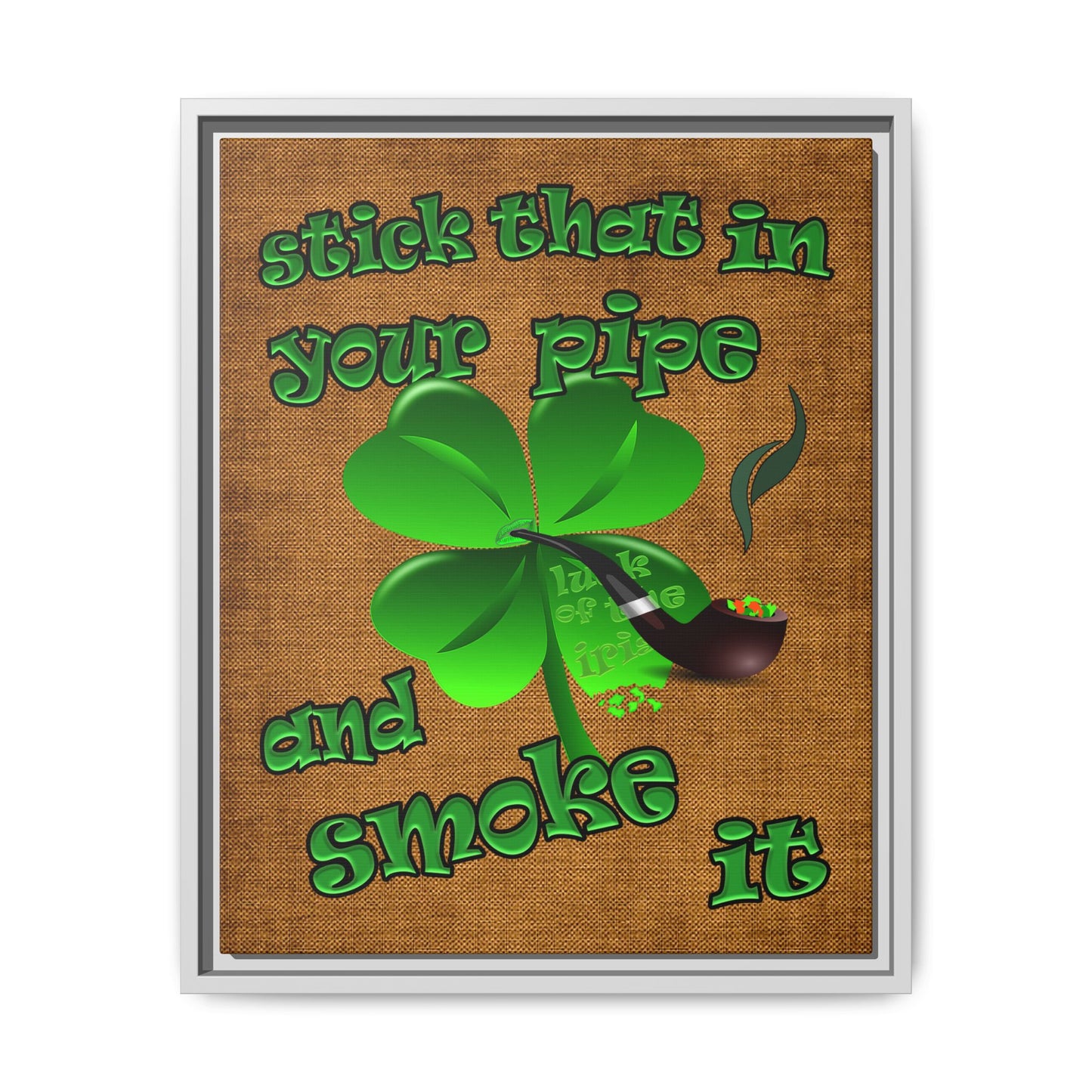 stick that in your pipe and smoke it - framed canvas art (brown papyrus)