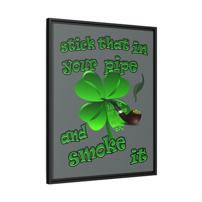 stick that in your pipe and smoke it - framed canvas art (dark grey)
