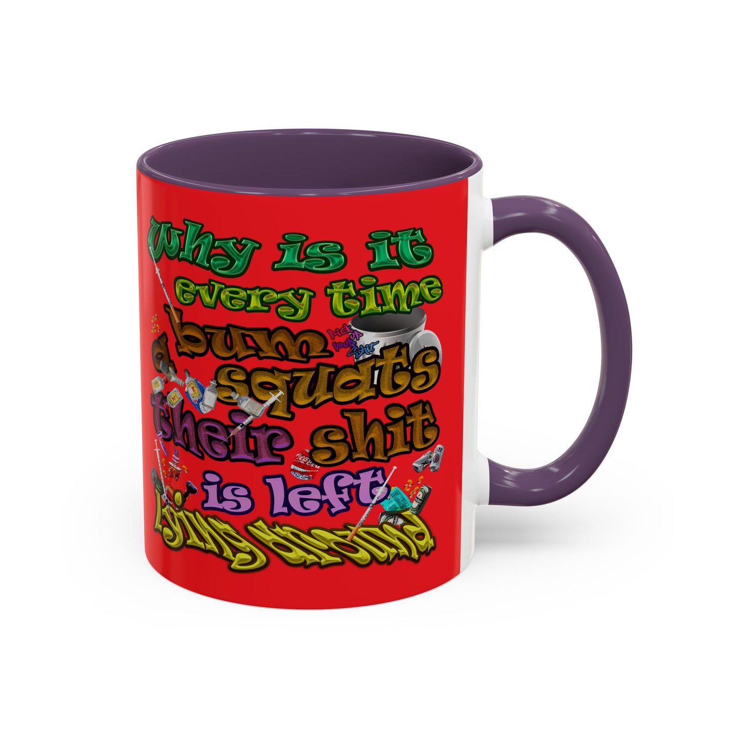 the bum's shit - Accent Mug (red)