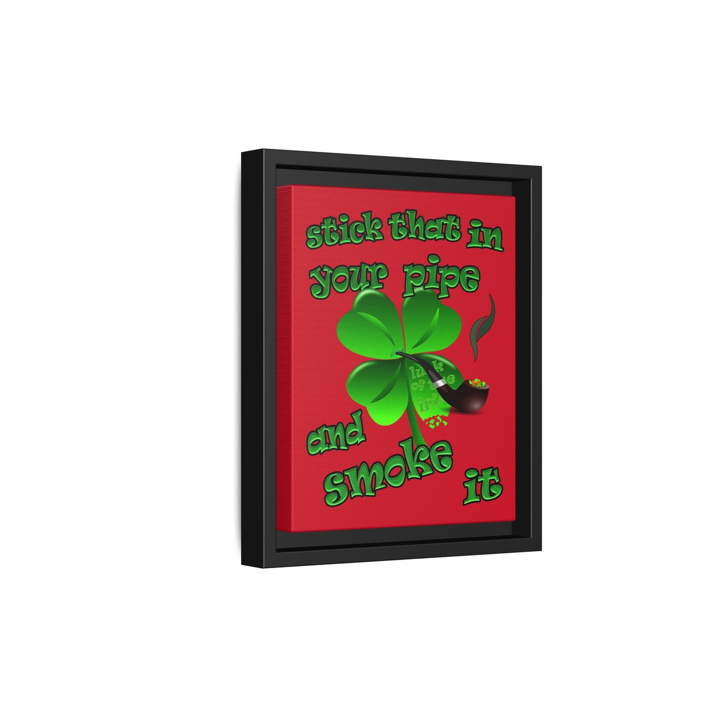 stick that in your pipe and smoke it - framed canvas art (dark red)