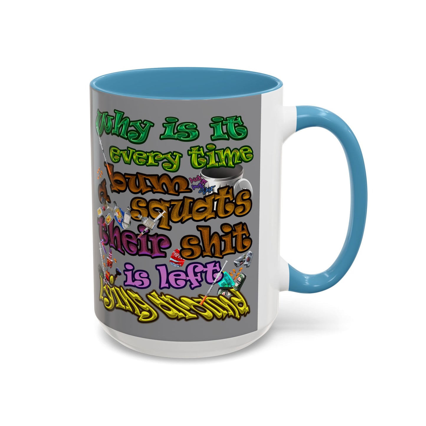 the bum's shit - Accent Mug (grey)