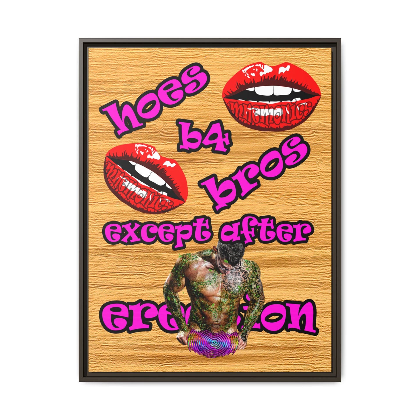 hoes b4 bros - framed canvas art (butterscotch wood finish)
