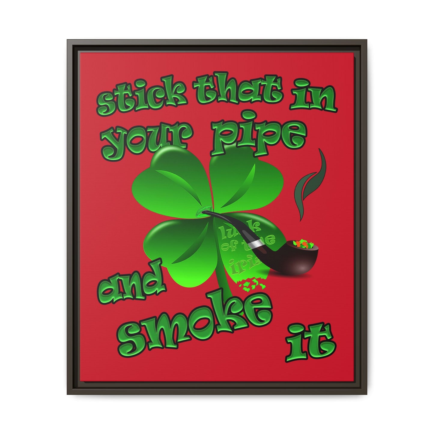 stick that in your pipe and smoke it - framed canvas art (dark red)