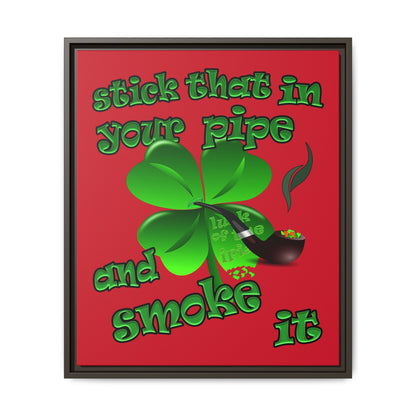 stick that in your pipe and smoke it - framed canvas art (dark red)