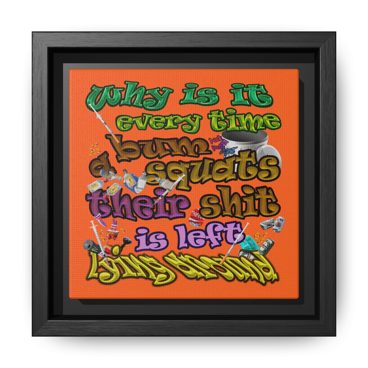 the bum's shit - framed canvas art (orange)