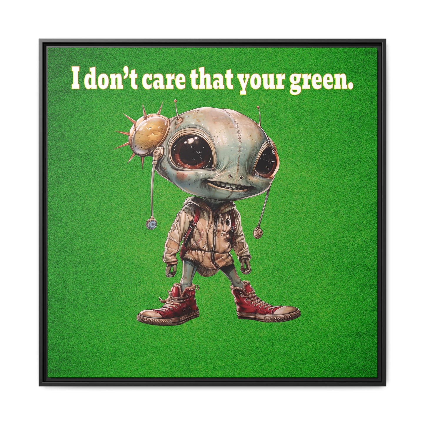 I don't care that your green - framed canvas art (green turf)