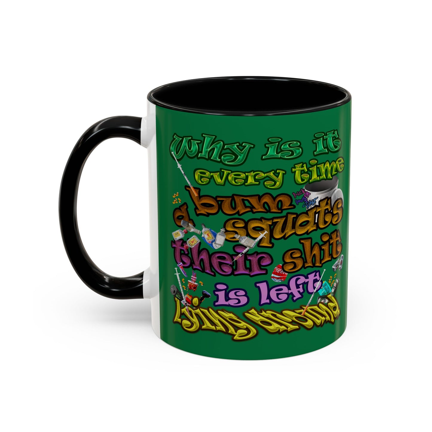 the bum's shit - Accent Mug (dark green)