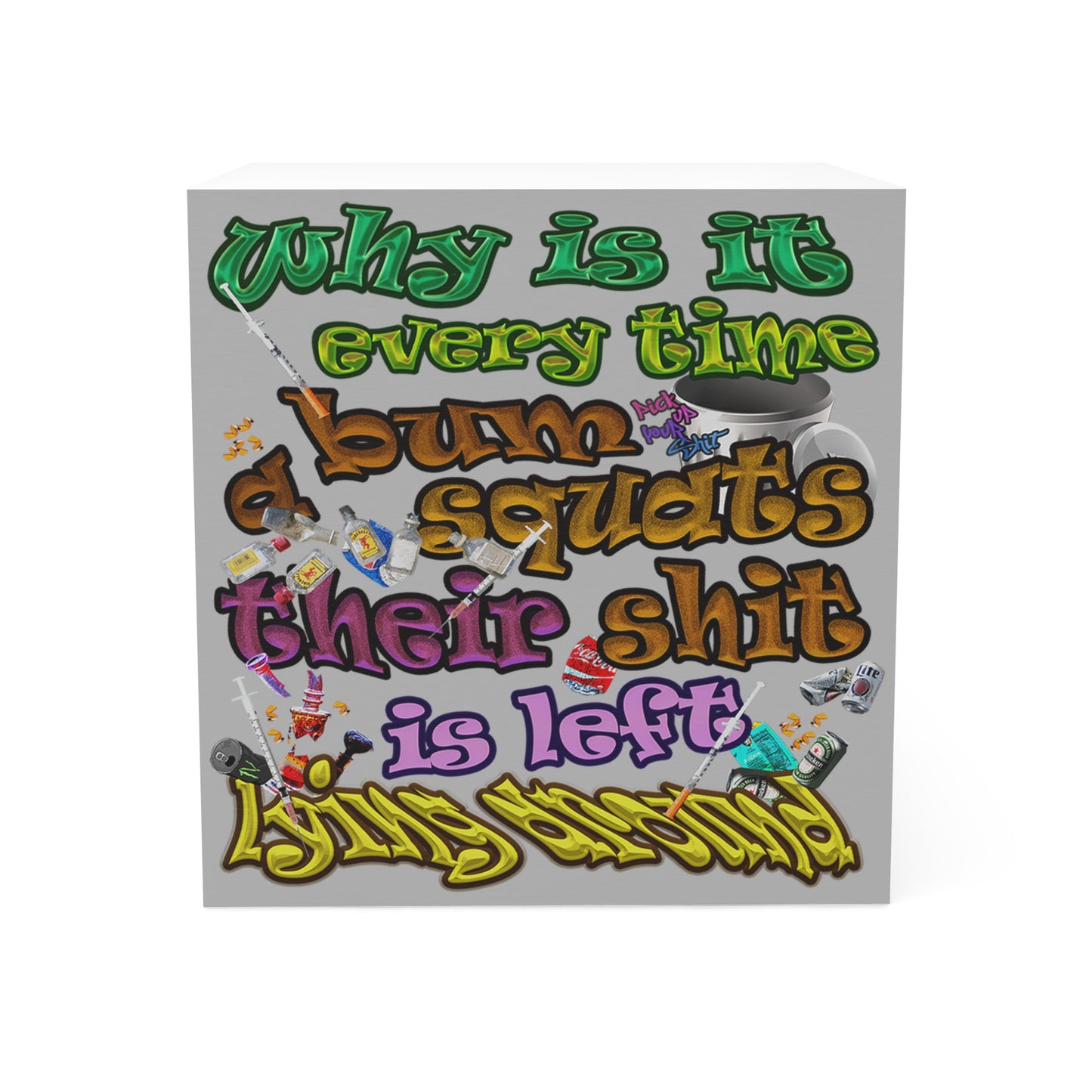 the bum's shit - note cube (light grey)