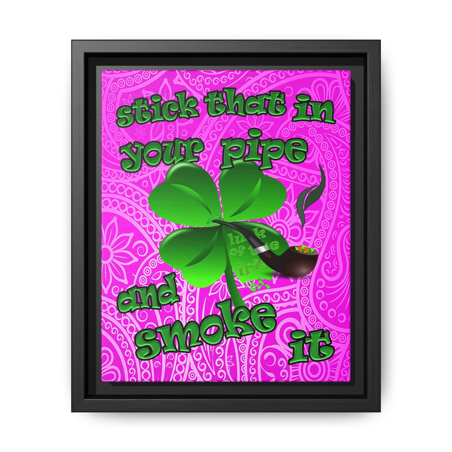 stick that in your pipe and smoke it - framed canvas art (pink swirl)