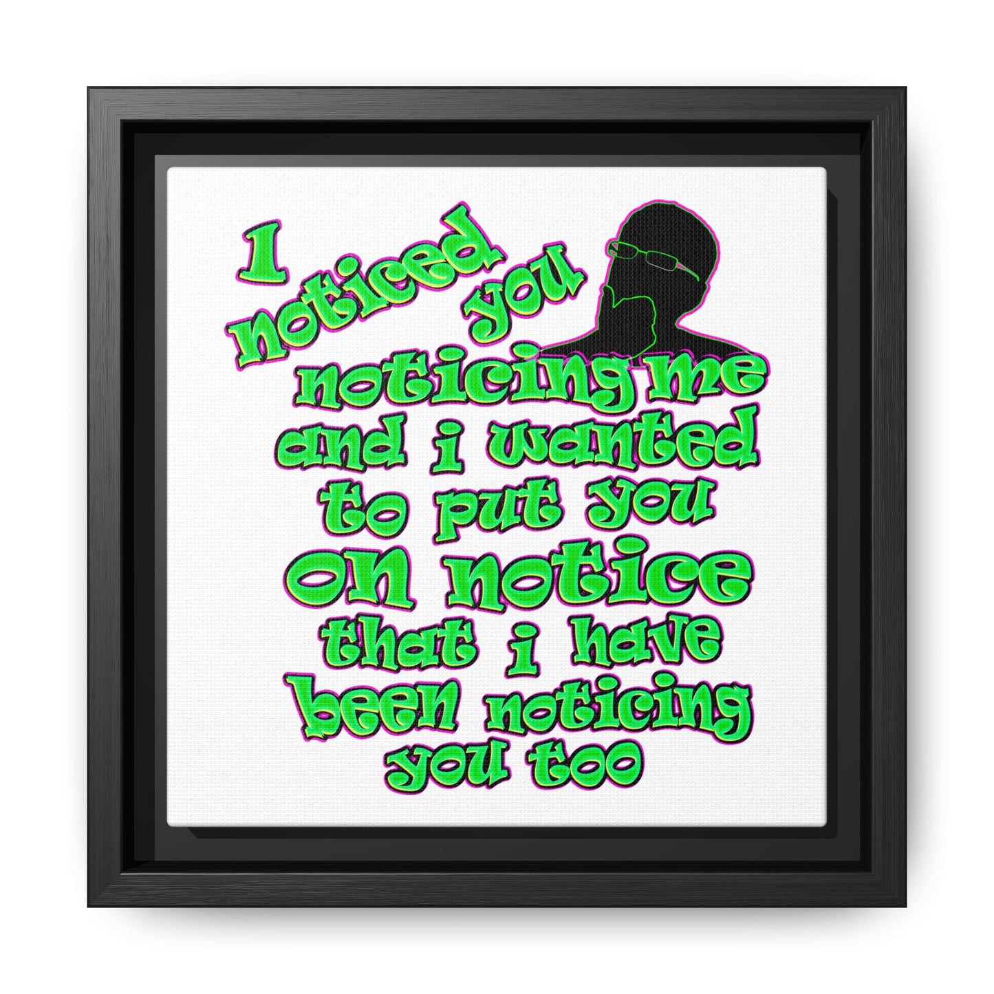 noticed you noticing - framed canvas art (white)