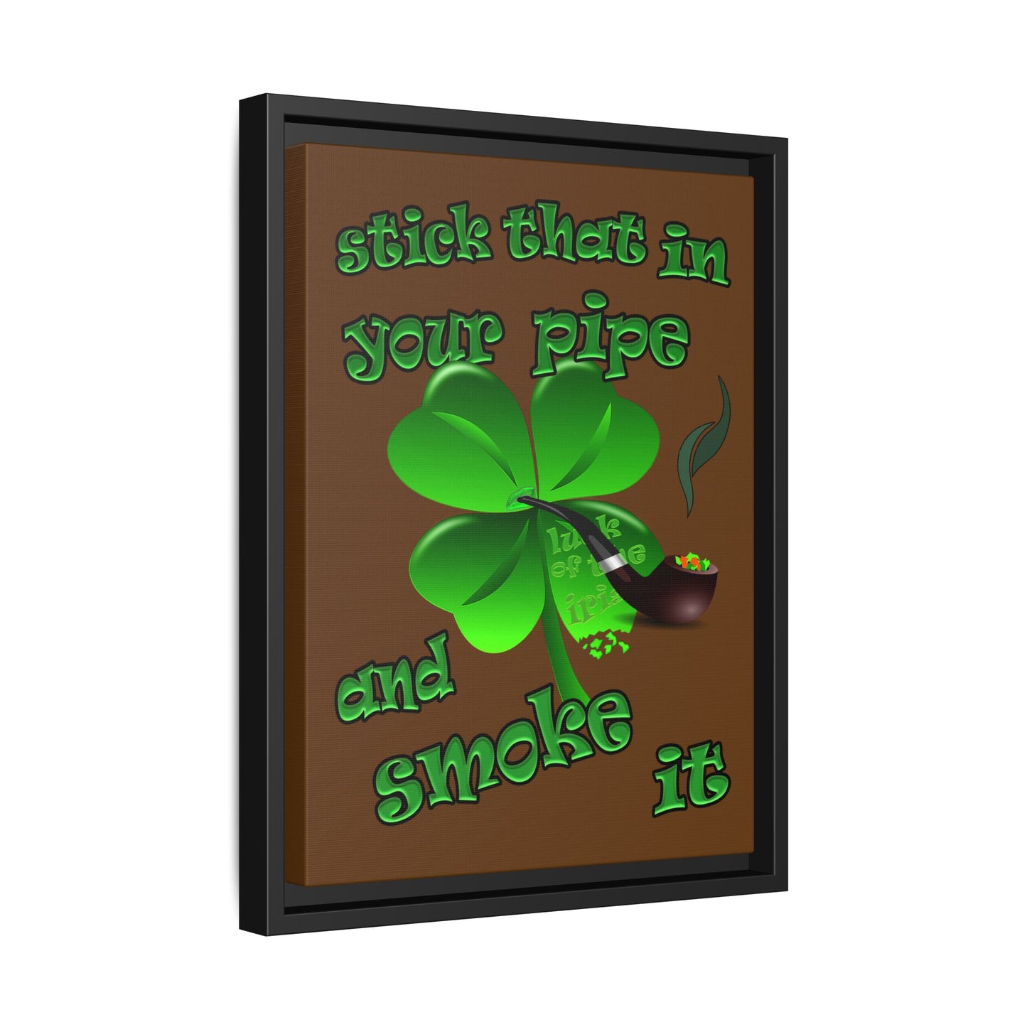 stick that in your pipe and smoke it - framed canvas art (brown)