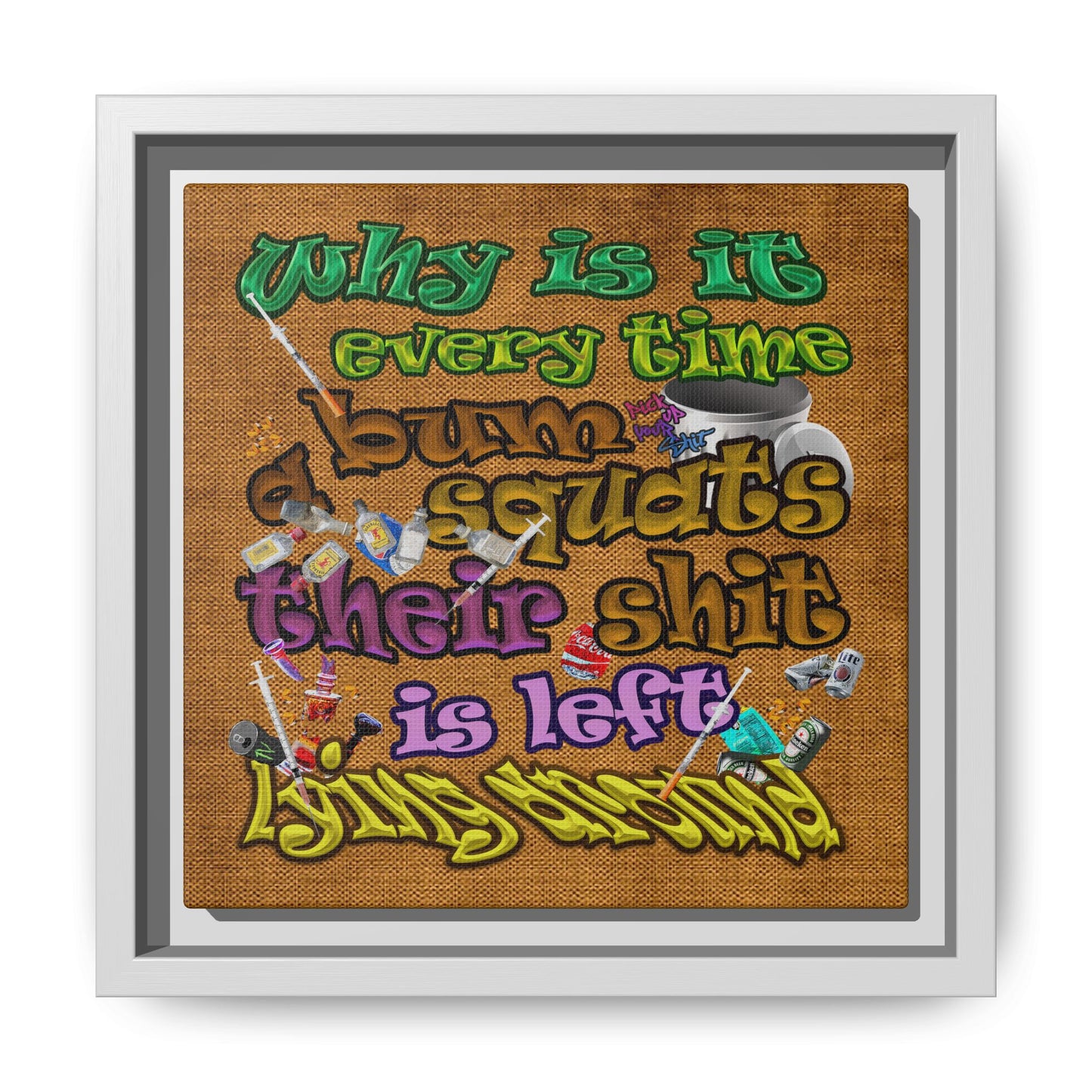 the bum's shit - framed canvas art (brown papyrus)
