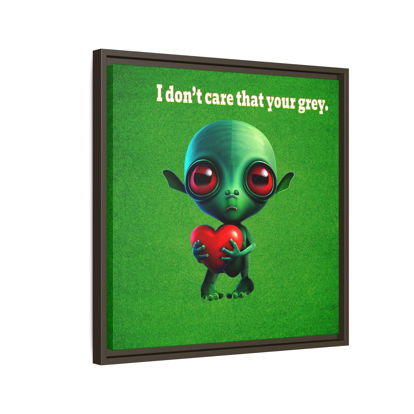 I don't care that your grey - framed canvas art (green turf)