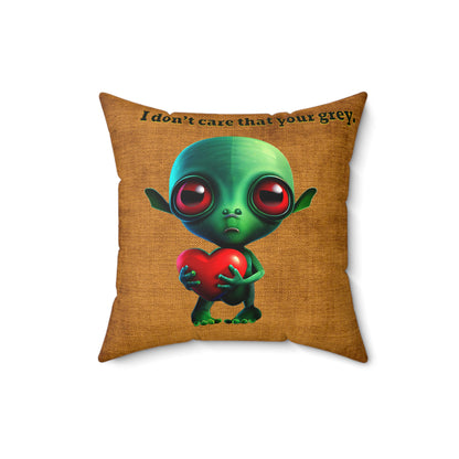 I don't care that your grey - Spun Polyester Square Pillow - (dichromatic brown papyrus)