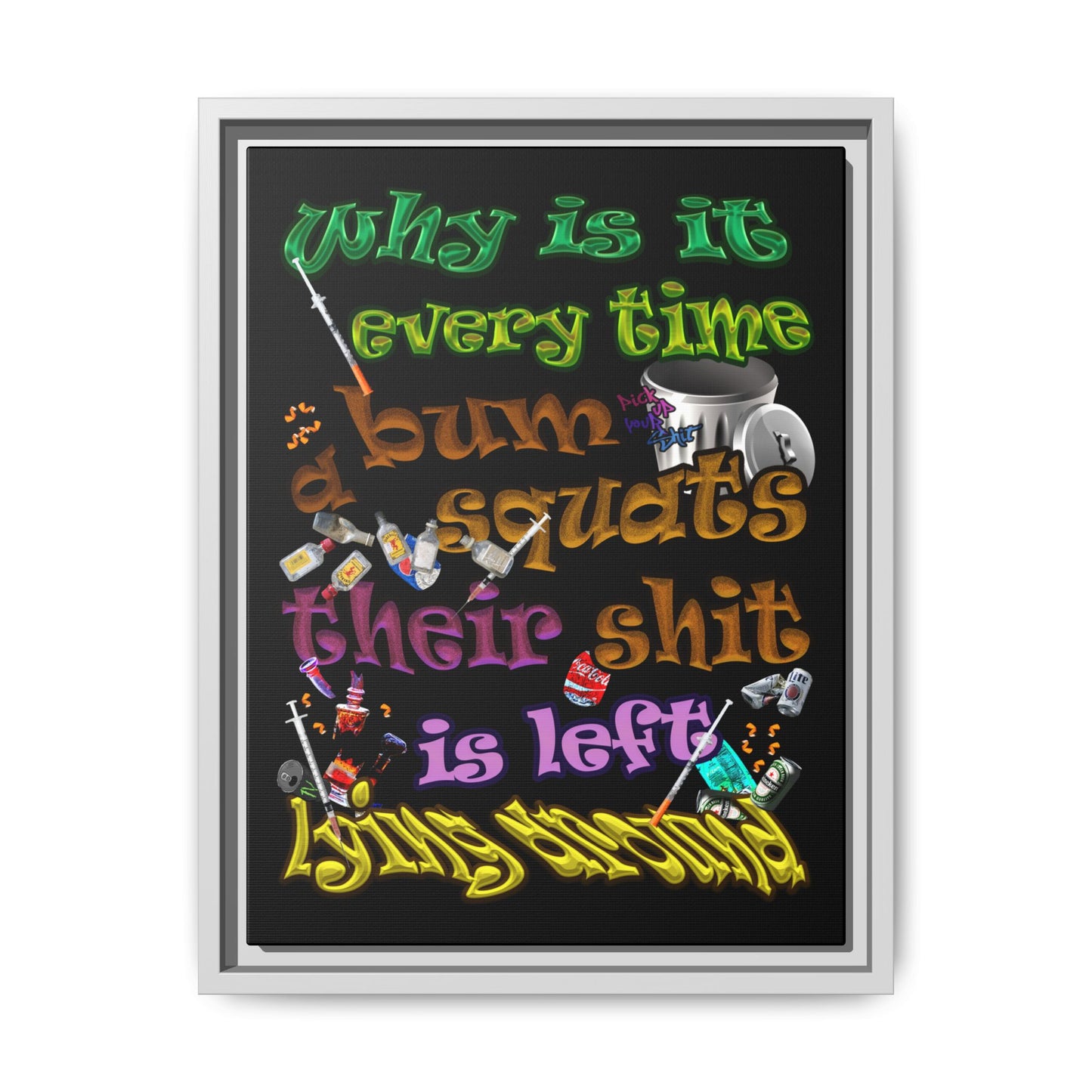 the bum's shit - framed canvas art (black)