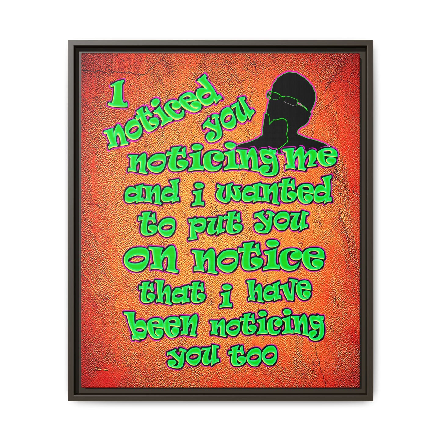 noticed you noticing - framed canvas art (burnt orange)