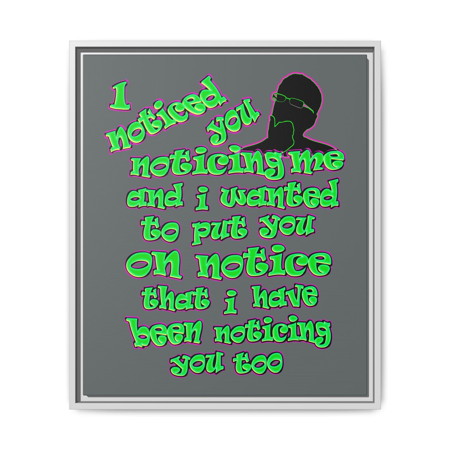 noticed you noticing - framed canvas art (dark grey)