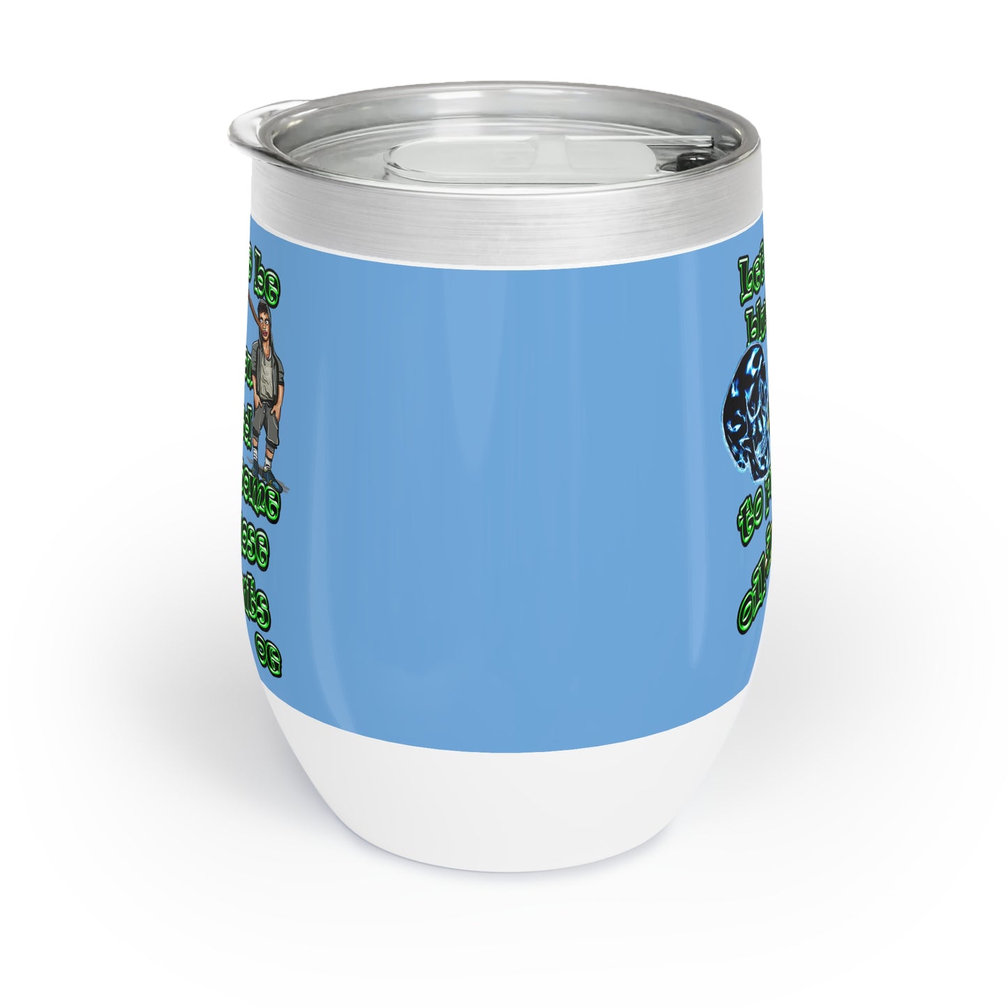 og - Chill Wine Tumbler (light blue)