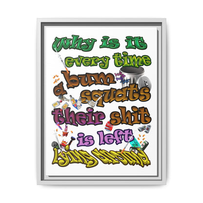 the bum's shit - framed canvas art (white)