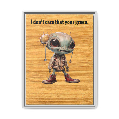 I don't care that your green - framed canvas art (butterscotch wood finish)