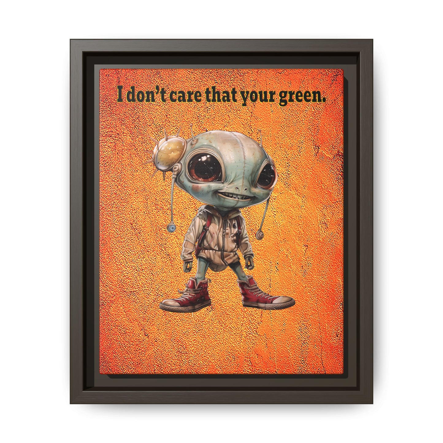 I don't care that your green - framed canvas art (burnt orange)