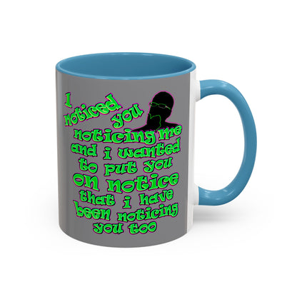 noticed you noticing - Accent Mug (grey)