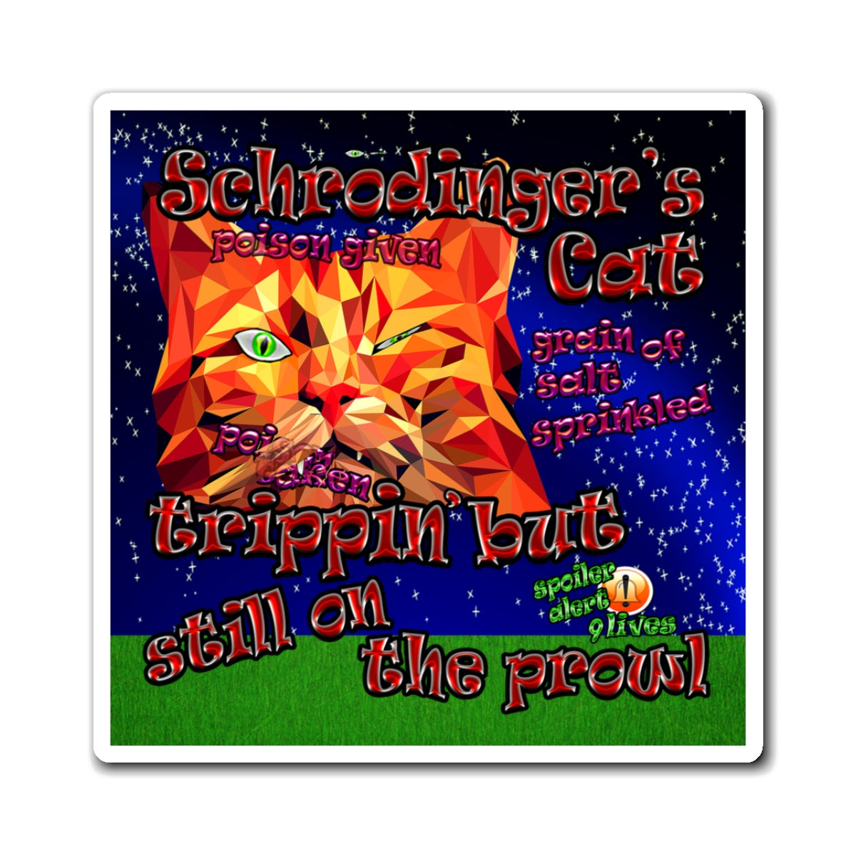 schrodinger's cat - Magnets - ('snoops' background)