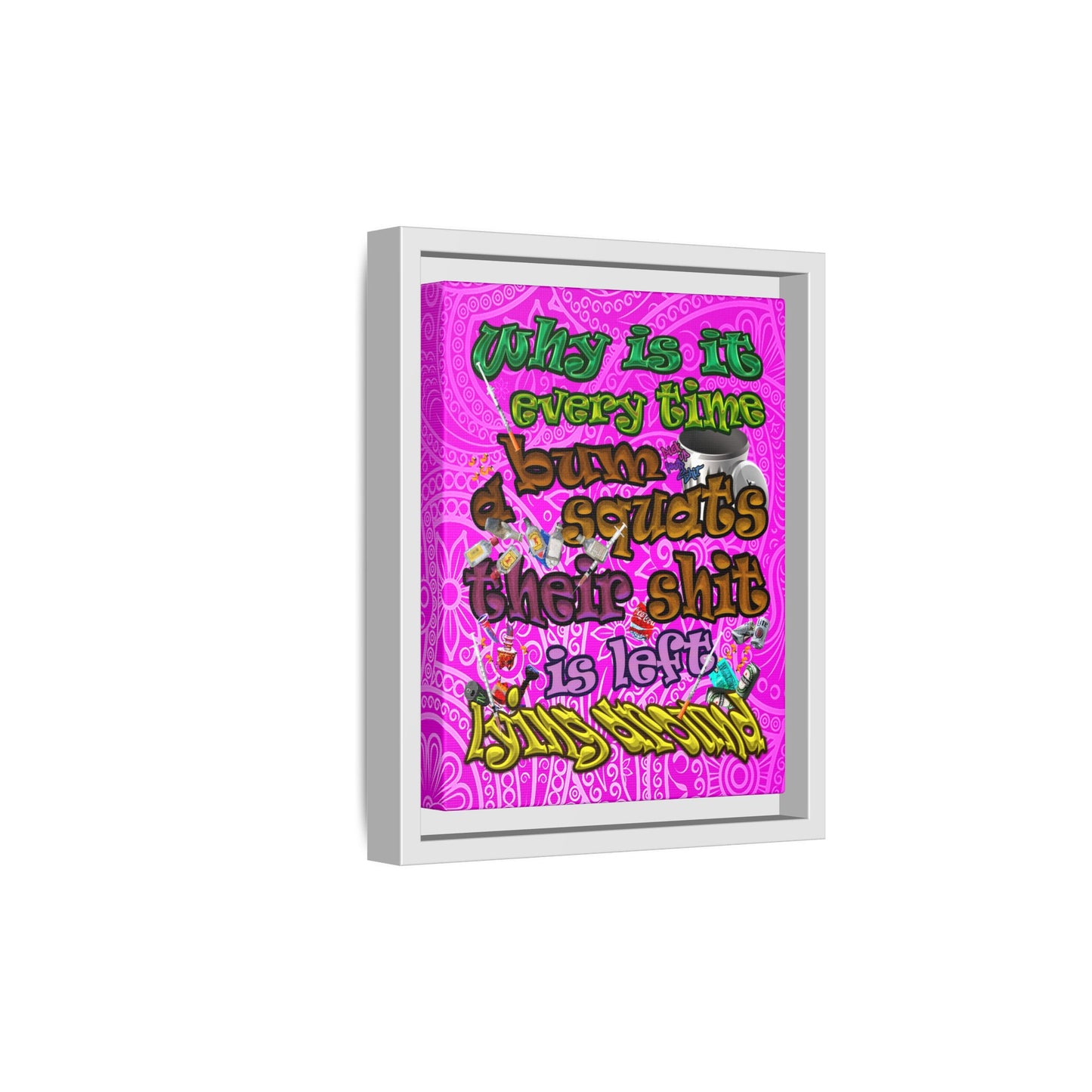 the bum's shit - framed canvas art (pink swirl)