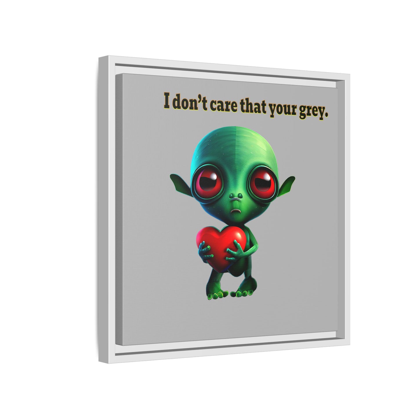 I don't care that your grey - framed canvas art (light grey)
