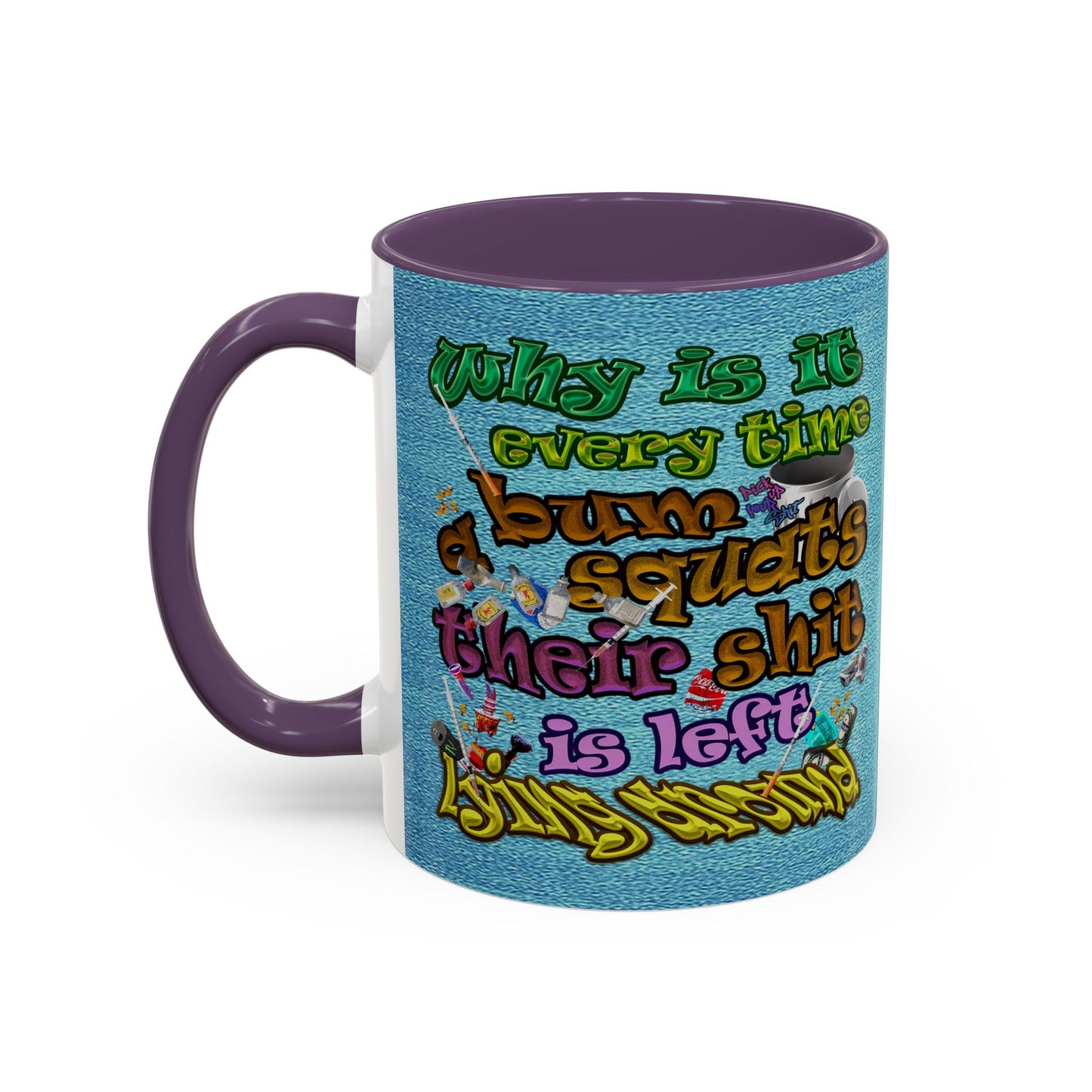 the bum's shit - Accent Mug (faded blue)